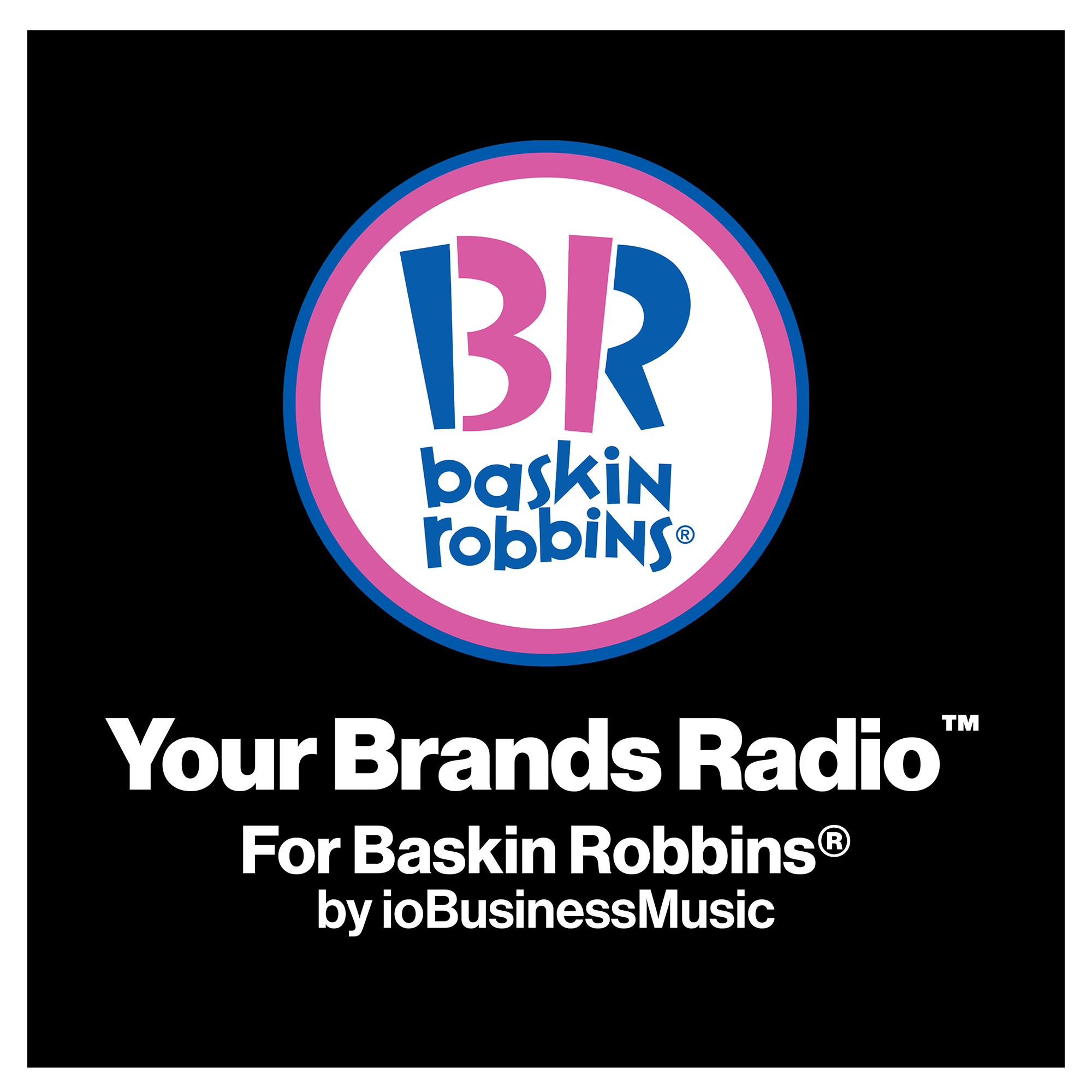 For Baskin Robbins®