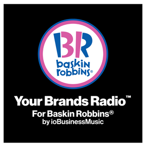 Your Brands Radio for Baskin Robbins® | Premium Background Music Service & Plans by ioBusinessMusic